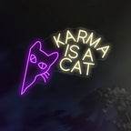 Karma is a Cat Neon Sign