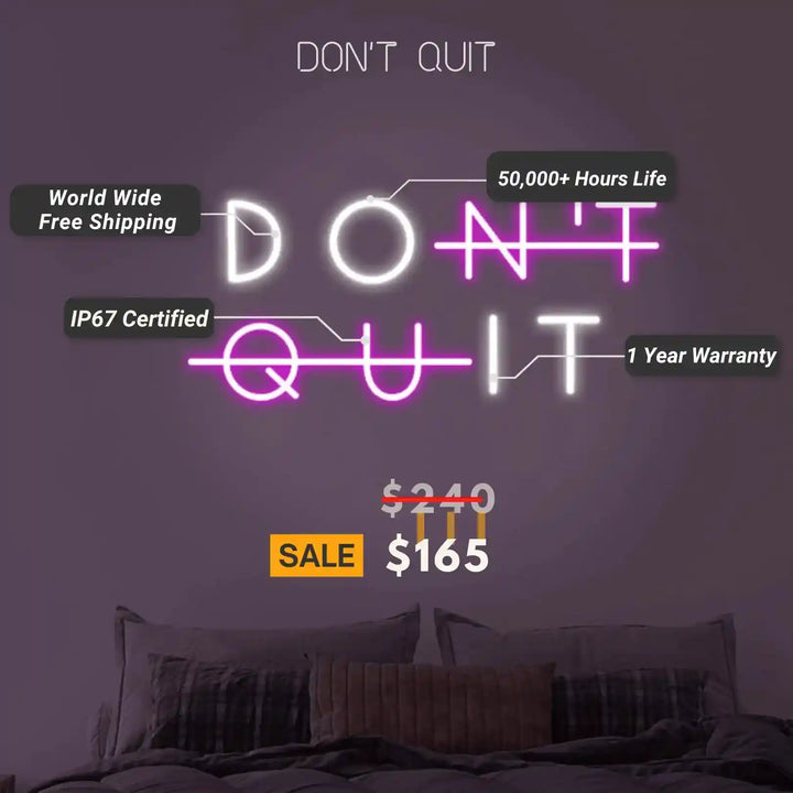 Don't Quit Neon Sign
